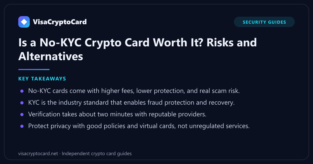 Is a No-KYC Crypto Card Worth It? Risks and Alternatives — key takeaways: No-KYC cards come with higher fees, lower protection, and real scam risk. KYC is the industry standard that enables fraud protection and recovery. Verification…
