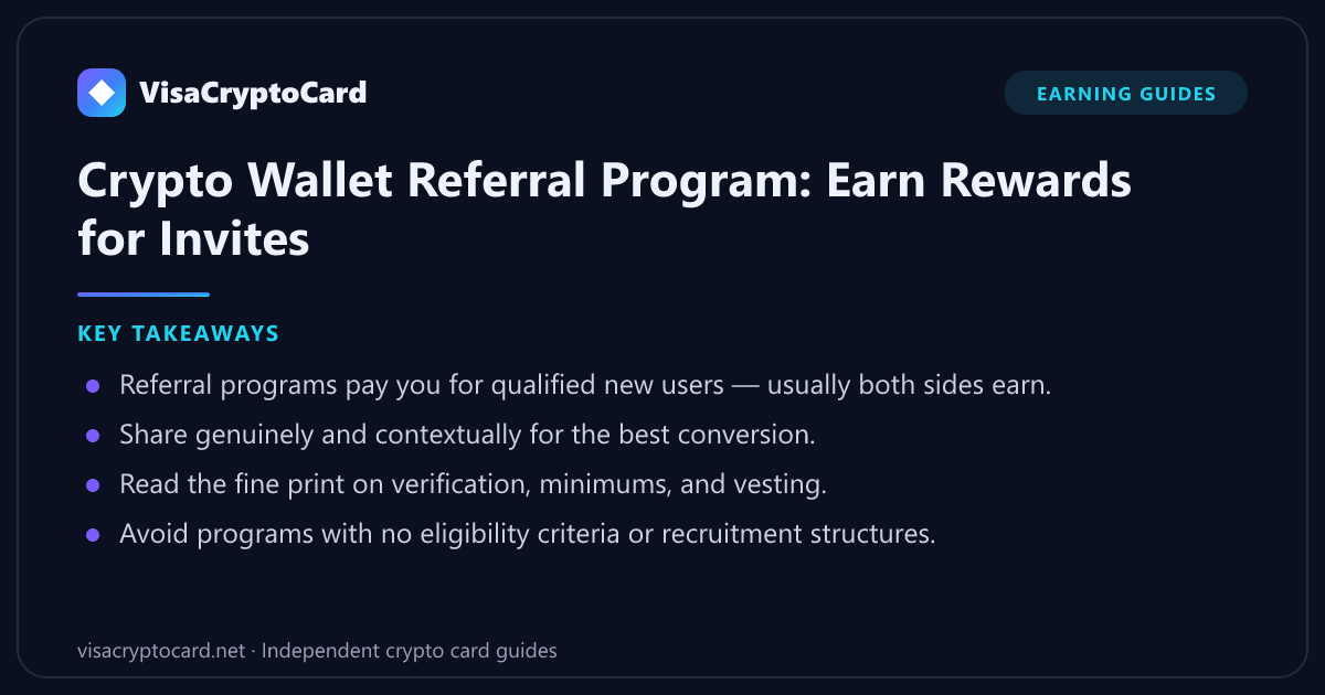 Crypto Wallet Referral Program: Earn Rewards for Invites — key takeaways: Referral programs pay you for qualified new users — usually both sides earn. Share genuinely and contextually for the best conversion. Read the fine print on…