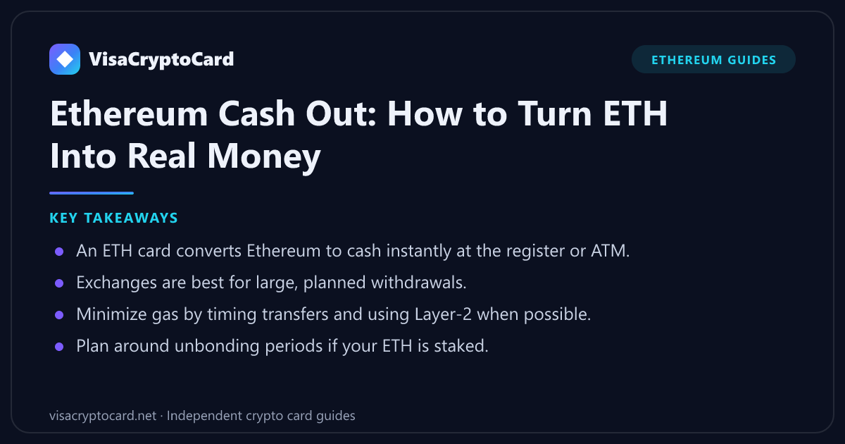 Ethereum Cash Out: How to Turn ETH Into Real Money — key takeaways: An ETH card converts Ethereum to cash instantly at the register or ATM. Exchanges are best for large, planned withdrawals. Minimize gas by timing transfers and using…