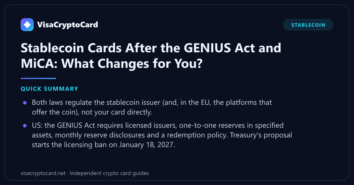 Stablecoin Cards After the GENIUS Act and MiCA: What Changes for You? — quick summary: Both laws regulate the stablecoin issuer (and, in the EU, the platforms that offer the coin), not your card directly. US: the GENIUS Act requires…